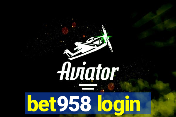 bet958 login